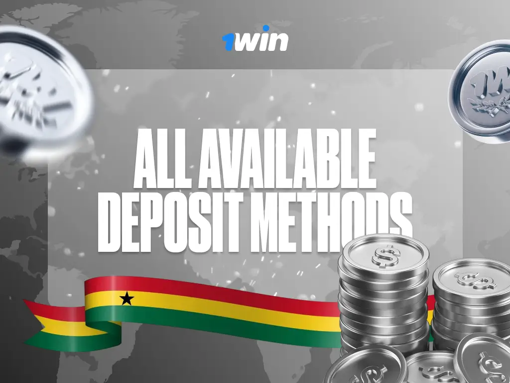 1win Ghana Payment Methods – Deposits & Withdrawal Guide